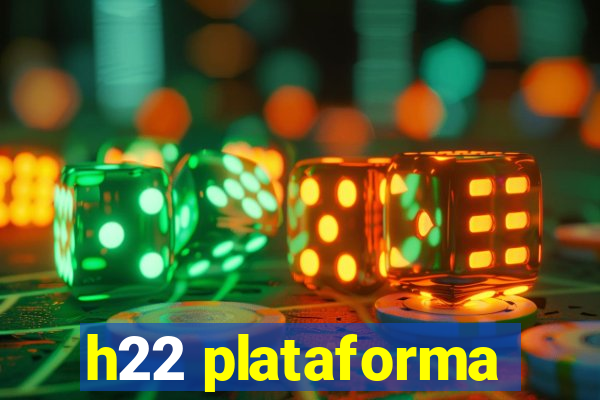 h22 plataforma